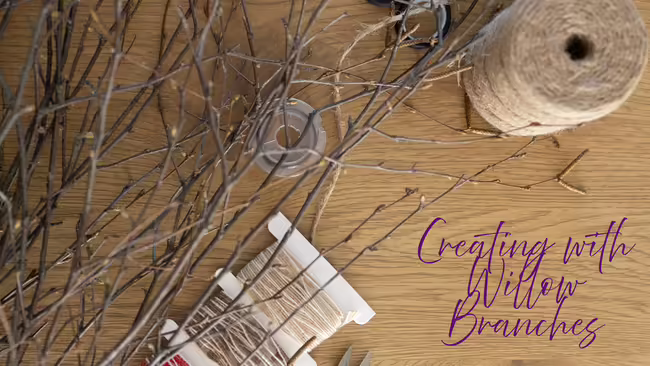 Willow branches with crafting supplies