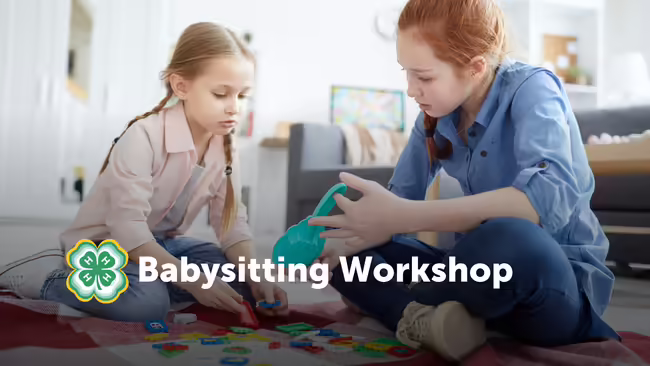Babysitting Workshop with 4-H, text layered over a picture of two young girls playing with toys on a carpet