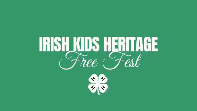 A green background with "Irish Kids Heritage Free Fest" and a white 4-H Clover.