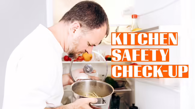 Kitchen Safety Check-up text layered over a picture of a man looking into a pot of noodles