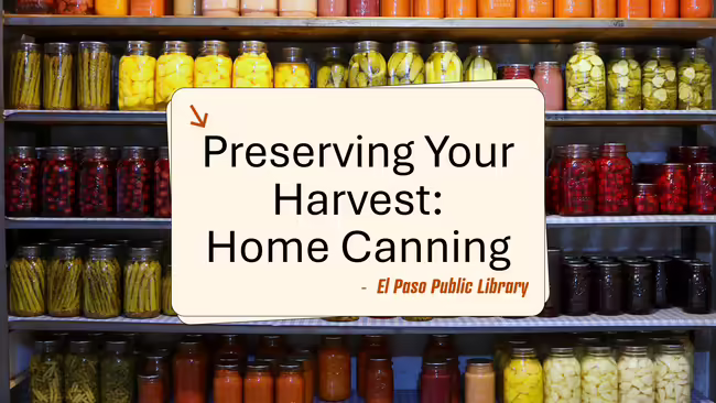 Shelves of canned goods with the text "Preserving Your Harvest: Home Canning"