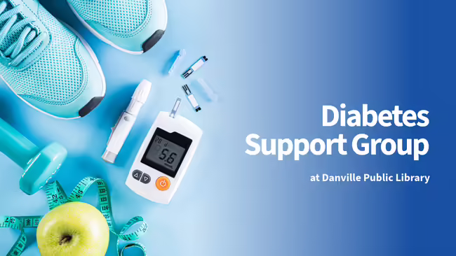 Diabetes Support Group at Danville Public Library