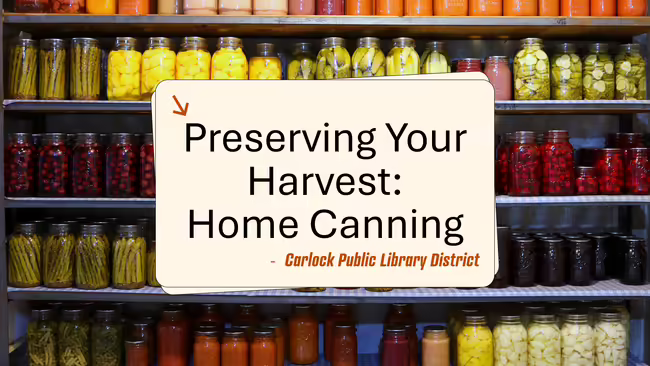 Shelves of canned goods with the text "Preserving Your Harvest: Home Canning"