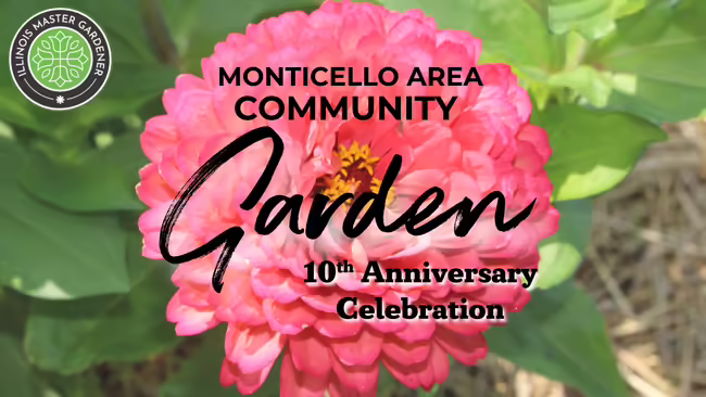 Monticello Area Community Garden 10th Anniversary Celebration black text overlaying a pink flower with master gardener logo pictured 
