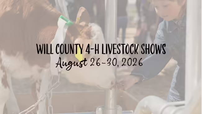 Will County 4-H Livestock Shows August 26-30, 2026