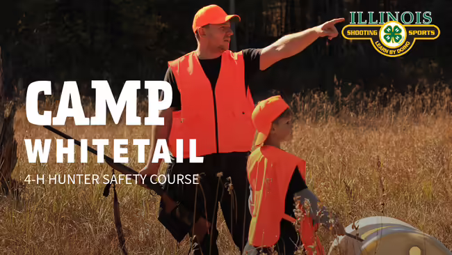 Camp Whitetail 4-H Hunter Safety Course in white font overlaying a photo of an adult and youth in blaze orange in a field with a firearm