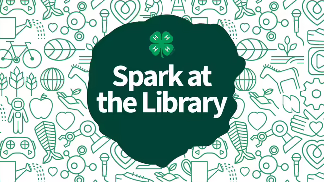 background of 4-H icons like an apple, astronaut, watering can, horse, leaf and more with text "Spark at the Library" and the 4-H clover