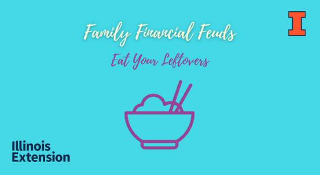 Blue background with family financial feuds and eat your leftovers in quotes, with a drawing of a bowl and chopsticks.
