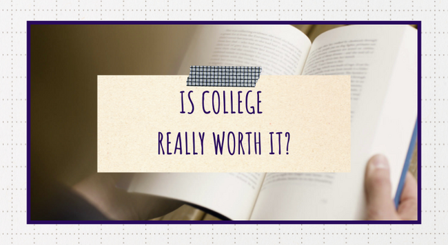 Is college really worth it?