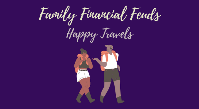 Purple background with "Family Financial Feuds" and "Happy travels", with a graphic depicting two travelers walking