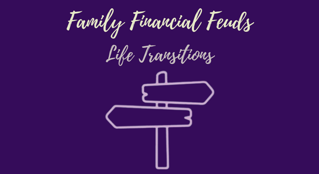Purple background with "Family Financial Feuds" and "Life Transitions", with a graphic depicting crossroads
