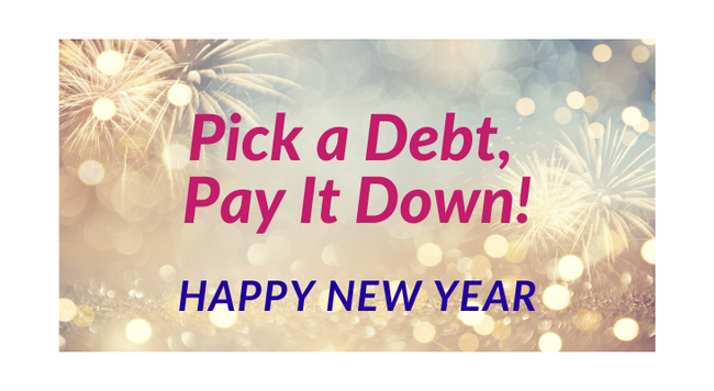 Pick a Debt, Pay it Down! Happy New Year background of glitter and fireworks