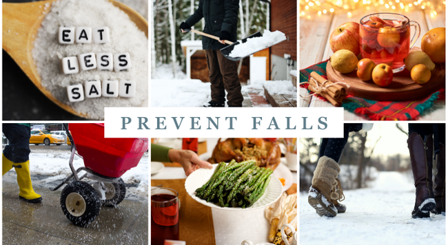Prevent falls, eat less salt image, person salting driveway, person shoveling snow, people walking in snow boots on ice, citrus fruit and apple cider, healthy holiday meal with asparagus 