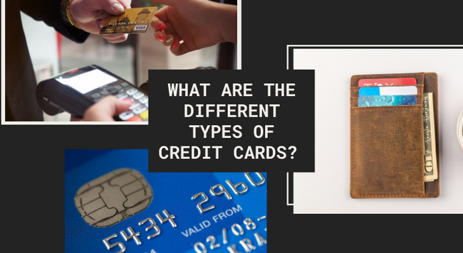 What are the different types of credit cards? 