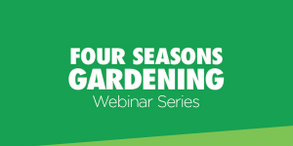 Four Seasons Gardening Webinar Series text over green background