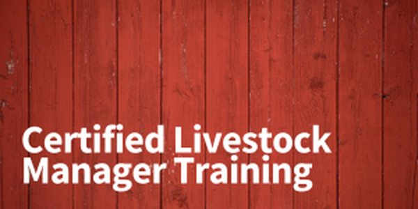 Certified Livestock Manager Training