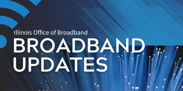 Illinois Office of Broadband Updates on blue background with fiber optics