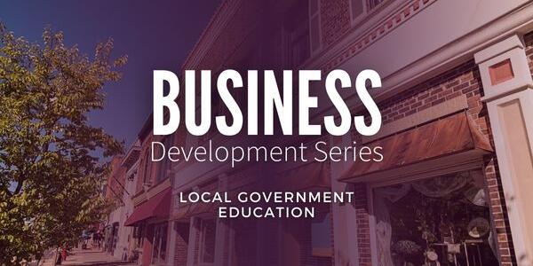 Business Development Series Local Government Education on storefront